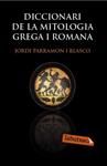 DICCIONARI DE LA MITOLOGIA GREGA I ROMANA | 9788492549566 | PARRAMON, JORDI | Llibreria Drac - Librería de Olot | Comprar libros en catalán y castellano online