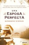 ESPOSA PERFECTA, UNA | 9788408133063 | SCHOLES, KATHERINE | Llibreria Drac - Llibreria d'Olot | Comprar llibres en català i castellà online