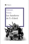 BANDERES DE L'1 D'ABRIL, ELS | 9788482645360 | VIVES, ANTONI | Llibreria Drac - Llibreria d'Olot | Comprar llibres en català i castellà online