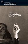 SOPHIA | 9788476698549 | THUBRON, COLIN | Llibreria Drac - Llibreria d'Olot | Comprar llibres en català i castellà online