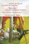 ORDEN DE CABALLERIA, LA / LIBRO DE LA ORDEN DE CABALLERIA | 9788498412727 | ANONIMO / LLULL, RAMON | Llibreria Drac - Librería de Olot | Comprar libros en catalán y castellano online