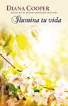 ILUMINA TU VIDA | 9788416192427 | COOPER, DIANA | Llibreria Drac - Librería de Olot | Comprar libros en catalán y castellano online