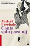 CANTA SOLO PARA MÍ | 9788408140542 | PRECIADO, NATIVEL | Llibreria Drac - Llibreria d'Olot | Comprar llibres en català i castellà online