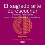 SAGRADO ARTE DE ESCUCHAR, EL: CUARENTA REFLEXIONES | 9788496697898 | LINDAHL, KAY | Llibreria Drac - Librería de Olot | Comprar libros en catalán y castellano online