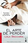 ARTE DE PERDER, EL | 9788408091875 | BECCARIA, LOLA | Llibreria Drac - Llibreria d'Olot | Comprar llibres en català i castellà online