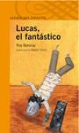 LUCAS EL FANTASTICO | 9788420472829 | BEROCAY, ROY | Llibreria Drac - Librería de Olot | Comprar libros en catalán y castellano online