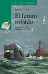 FUTURO ROBADO, EL | 9788466795128 | CARIDE, RAMON | Llibreria Drac - Llibreria d'Olot | Comprar llibres en català i castellà online