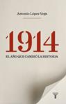 1914 EL AÑO QUE CAMBIÓ LA HISTORIA | 9788430609987 | LÓPEZ, ANTONIO | Llibreria Drac - Llibreria d'Olot | Comprar llibres en català i castellà online