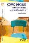 COMO DECIRLO ENTREVISTAS EFICACES EN EL AMBITO EDUCATIVO | 9788478278916 | ALBALADEJO, MARTA | Llibreria Drac - Llibreria d'Olot | Comprar llibres en català i castellà online