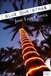 BLUE CHRISTMAS | 9788484288046 | CORREA, JOSÉ LUÍS | Llibreria Drac - Llibreria d'Olot | Comprar llibres en català i castellà online