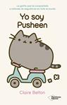 YO SOY PUSHEEN | 9788416429516 | BELTON, CLAIRE | Llibreria Drac - Librería de Olot | Comprar libros en catalán y castellano online