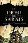 CREU DE SARAIS, LA | 9788482646466 | BADIA, JORDI; GOMEZ, LUISJO | Llibreria Drac - Librería de Olot | Comprar libros en catalán y castellano online