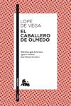 CABALLERO DE OLMEDO, EL | 9788467036145 | LOPE DE VEGA | Llibreria Drac - Llibreria d'Olot | Comprar llibres en català i castellà online