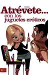 ATREVETE CON LOS JUGUETES EROTICOS | 9788479278700 | OVIDIE | Llibreria Drac - Librería de Olot | Comprar libros en catalán y castellano online