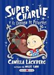 SUPER CHARLIE Y EL LADRON DE PELUCHES | 9788415532880 | LACKBERG, CAMILLA | Llibreria Drac - Librería de Olot | Comprar libros en catalán y castellano online