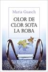 OLOR DE CLOR SOTA LA ROBA | 9788482647333 | GUASCH, MARIA | Llibreria Drac - Llibreria d'Olot | Comprar llibres en català i castellà online