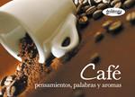 CAFE PENSAMIENTOS PALABRAS Y AROMAS | 9788415094067 | AAVV | Llibreria Drac - Llibreria d'Olot | Comprar llibres en català i castellà online