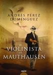 VIOLINISTA DE MAUTHASEN, EL | 9788498779073 | PÉREZ, ANDRÉS | Llibreria Drac - Librería de Olot | Comprar libros en catalán y castellano online