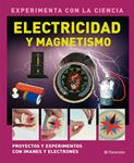 ELECTRICIDAD Y MAGNETISMO: EXPERIMENTOS CON IMANES Y ELECTRO | 9788434234376 | PARKER, STEVE | Llibreria Drac - Llibreria d'Olot | Comprar llibres en català i castellà online