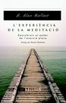 EXPERIENCIA DE LA MEDITACIO, L' | 9788483304976 | WALLACE, ALAN | Llibreria Drac - Llibreria d'Olot | Comprar llibres en català i castellà online