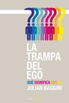 TRAMPA DEL EGO, LA | 9788449326608 | BAGGINI, JULIAN | Llibreria Drac - Llibreria d'Olot | Comprar llibres en català i castellà online