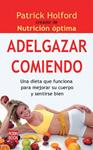 ADELGAZAR COMIENDO | 9788499171395 | HOLFORD, PATRICK | Llibreria Drac - Librería de Olot | Comprar libros en catalán y castellano online