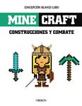 MINECRAFT. CONTSTRUCCIONES Y COMBATES | 9788441537316 | BLANCO, CONCEPCIÓN | Llibreria Drac - Llibreria d'Olot | Comprar llibres en català i castellà online