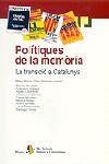 POLITIQUES DE LA MEMORIA.  LA TRANSICIO A CATALUNYA | 9788473064828 | ROVIRA, MARTA; F. VAZQUEZ (COORD) | Llibreria Drac - Librería de Olot | Comprar libros en catalán y castellano online