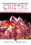 TRANSMISIONES A TRAVES DEL CRISTAL | 9788495973634 | RAPHAELL, KATRINA | Llibreria Drac - Llibreria d'Olot | Comprar llibres en català i castellà online