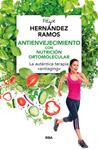 ANTIENVEJECIMIENTO CON NUTRICIÓN ORTOMOLECULAR | 9788416267132 | HERNANDEZ, FELIPE | Llibreria Drac - Llibreria d'Olot | Comprar llibres en català i castellà online