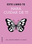 ESTE LIBRO TE HARÁ CUIDAR DE TI | 9788499189321 | HIBBERD, JESSAMY | Llibreria Drac - Llibreria d'Olot | Comprar llibres en català i castellà online