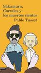 SAKAMURA CORRALES Y EL CASO DE LOS MUERTOS RIENTES | 9788423341290 | TUSSET, PABLO | Llibreria Drac - Llibreria d'Olot | Comprar llibres en català i castellà online