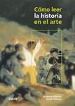 COMO LEER LA HISTORIA EN EL ARTE | 9788481564778 | SCHWETJE, BURKHARD / FEBBRARO, FLAVIO | Llibreria Drac - Llibreria d'Olot | Comprar llibres en català i castellà online