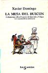 MESA DEL BUSCON, LA | 9788472238107 | DOMINGO ALAVEDRA, XAVIER | Llibreria Drac - Librería de Olot | Comprar libros en catalán y castellano online