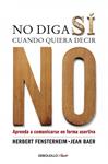 NO DIGA SI CUANDO QUIERA DECIR NO | 9788499086613 | FENSTERHEIM, HERBERT;BAER, JEAN | Llibreria Drac - Llibreria d'Olot | Comprar llibres en català i castellà online