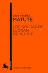 SOLDADOS LLORAN DE NOCHE, LOS | 9788423346745 | MATUTE, ANA MARÍA | Llibreria Drac - Librería de Olot | Comprar libros en catalán y castellano online