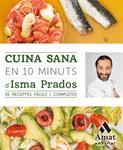 CUINA SANA EN 10 MINUTS | 9788497358101 | PRADOS, ISMA | Llibreria Drac - Librería de Olot | Comprar libros en catalán y castellano online