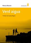 VERD AIGUA | 9788495587619 | MADIERI, MARISA | Llibreria Drac - Llibreria d'Olot | Comprar llibres en català i castellà online