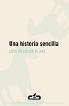 HISTORIA SENCILLA, UNA | 9788496594777 | VELASCO, LUIS | Llibreria Drac - Llibreria d'Olot | Comprar llibres en català i castellà online