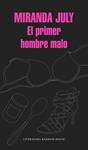 PRIMER HOMBRE MALO, EL | 9788439730453 | JULY, MIRANDA | Llibreria Drac - Llibreria d'Olot | Comprar llibres en català i castellà online