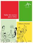 TALLER COCINA PARA NIÑOS | 9788484285779 | CHOMSKI, DEBORA | Llibreria Drac - Llibreria d'Olot | Comprar llibres en català i castellà online