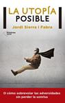 UTOPÍA POSIBLE, LA | 9788416256549 | SIERRA I FABRA, JORDI | Llibreria Drac - Librería de Olot | Comprar libros en catalán y castellano online