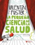 PEQUEÑA CIENCIA DE LA SALUD, LA | 9788408100676 | FUSTER, VALENTIN | Llibreria Drac - Librería de Olot | Comprar libros en catalán y castellano online