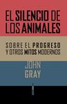 SILENCIO DE LOS ANIMALES, EL | 9788415601357 | GRAY, JOHN | Llibreria Drac - Llibreria d'Olot | Comprar llibres en català i castellà online