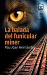 BALADA DEL FUNICULAR MINER, LA | 9788466133692 | HERNANDEZ, PAU JOAN | Llibreria Drac - Llibreria d'Olot | Comprar llibres en català i castellà online
