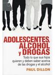 ADOLESCENTES ALCOHOL Y DROGAS | 9788489778580 | DILLON, PAUL | Llibreria Drac - Llibreria d'Olot | Comprar llibres en català i castellà online