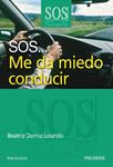 SOS...ME DA MIEDO CONDUCIR | 9788436823806 | DORRIO, BEATRIZ | Llibreria Drac - Librería de Olot | Comprar libros en catalán y castellano online