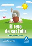 RETO DE SER FELIZ, EL | 9788497353250 | OPI, JUAN MANUEL | Llibreria Drac - Librería de Olot | Comprar libros en catalán y castellano online