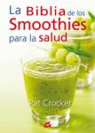 BIBLIA DE LOS SMOOTHIES PARA LA SALUD, LA | 9788484454953 | CROCKER, PAT | Llibreria Drac - Llibreria d'Olot | Comprar llibres en català i castellà online