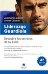 LIDERAZGO GUARDIOLA. DESCUBRE LOS SECRETOS DE SU EXITO | 9788492414192 | CUBEIRO, JUAN CARLOS; GALLARDO, LEONOR | Llibreria Drac - Librería de Olot | Comprar libros en catalán y castellano online